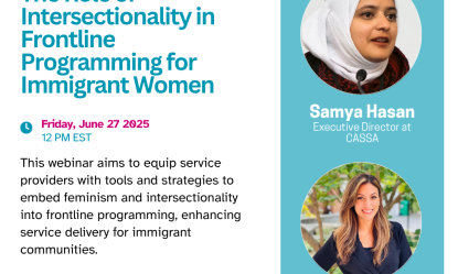 Webinar titled “The Role of Intersectionality in Frontline Programming for Immigrant Women” on Friday, June 27, 2025, at 12 PM EST. Speakers include Samya Hasan from CASSA and Wafaa Hasan from the University of Toronto. Hosted by IWIN with registration details in a magenta button reading “Link in Bio.”