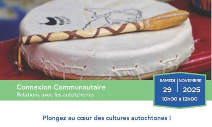 Affiche du Centre francophone du Grand Toronto pour un atelier virtuel sur les relations avec les Autochtones destiné aux nouveaux arrivants. L’image montre un tambour traditionnel avec un bâton posé dessus. L’atelier, animé par Patricia Rankin, artiste anishinaabe, se tiendra le samedi 29 novembre 2025 de 10h à 12h. L’affiche invite à découvrir l’histoire, les traditions et les valeurs des peuples autochtones. »
