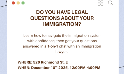 mock note design with text saying: Do you have legal questions about your immigration? Learn how to navigate the immigration system with confidence, then get your questions answered in a 1-on-1 chat with an immigration lawyer.    Join us December 10th 2025 at CAAT's office (526 Richmond St. E) for our first HIV & Immigration Drop-in! 