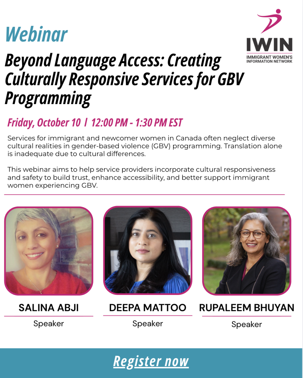 A digital flyer for an IWIN (Immigrant Women’s Information Network) webinar titled "Beyond Language Access: Creating Culturally Responsive Services for GBV Programming." The webinar is online on Friday, October 10, 2025 at 12:00 PM (Eastern Time), with a "Register Now" button at the bottom. This webinar aims to help service providers incorporate cultural responsiveness and safety to build trust, enhance accessibility, and better support immigrant women experiencing GBV.
