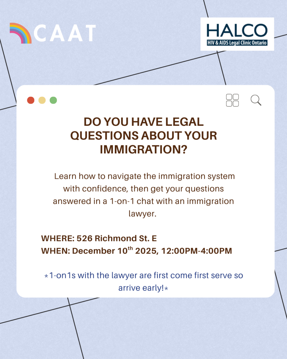 mock note design with text saying: Do you have legal questions about your immigration? Learn how to navigate the immigration system with confidence, then get your questions answered in a 1-on-1 chat with an immigration lawyer.    Join us December 10th 2025 at CAAT's office (526 Richmond St. E) for our first HIV & Immigration Drop-in! 
