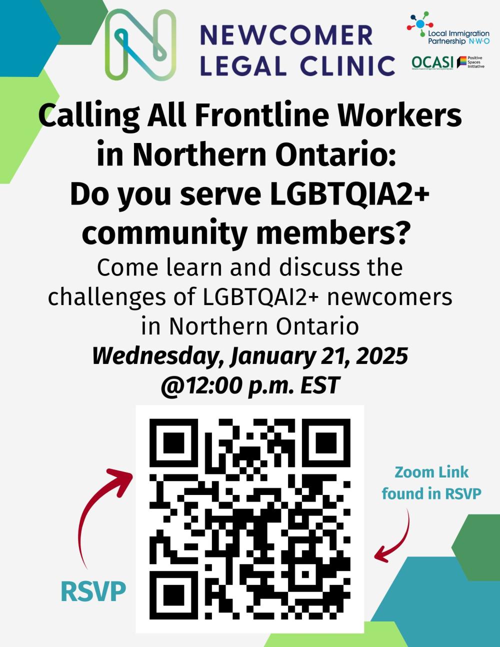 Flyer that reads, "Calling all frontline workers in northern ontario: do you serve LGBTQIA2+ community members" Come learn and discuss the challenges of LGBTQAI2+ newcomers in northern ontario Wed Jan 21 at noon" Flyer inclues logos of the organizations and a QR code to RSVP